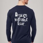 Dream Without Fear, Long Sleeve Μπλούζα σε Μπλε Χρώμα