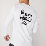 Dream Without Fear, Long Sleeve Μπλούζα σε Λευκό Χρώμα