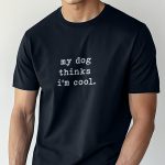 My Dog Thinks I M Cool, T-Shirt σε Μπλε Χρώμα