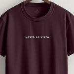 Hasta La Vista, T-Shirt σε Μπορντώ Χρώμα