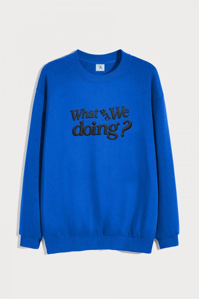What Are We Doing, Φούτερ σε Royal Blue Χρώμα