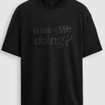 Oversized T-Shirt με Σχέδιο σε Μαύρο Χρώμα, What Are We Doing