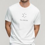 You Decide, T-Shirt Μπλούζα με Σχέδιο σε Λευκό Χρώμα